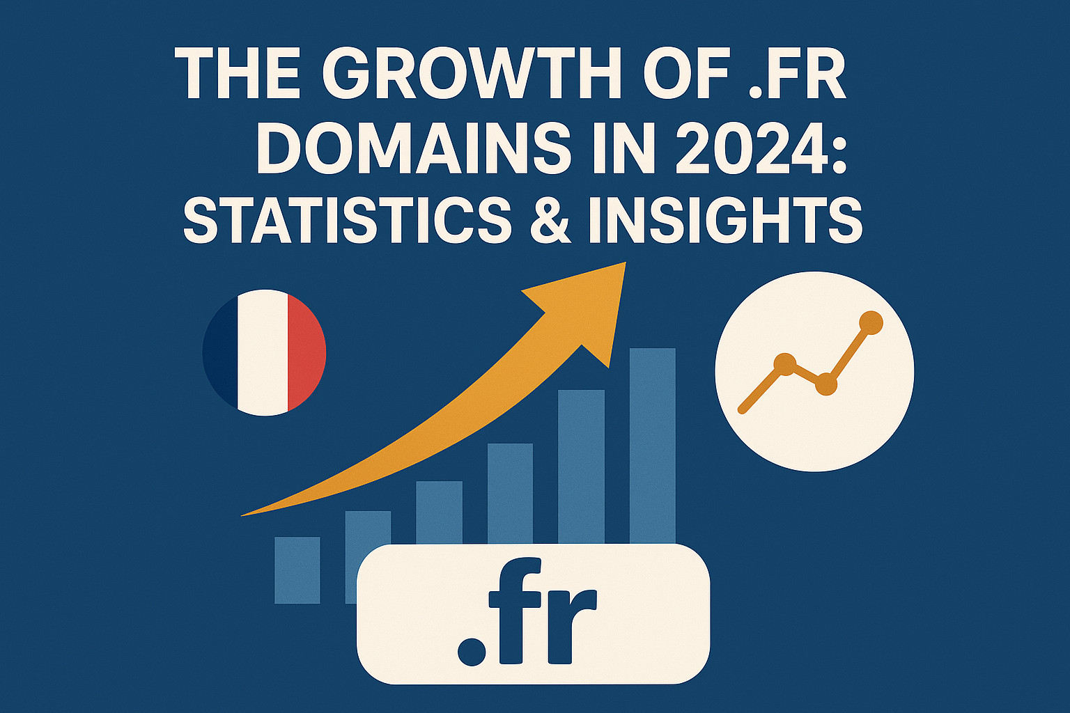L'évolution des noms de domaine .fr en 2024 : statistiques et analyses